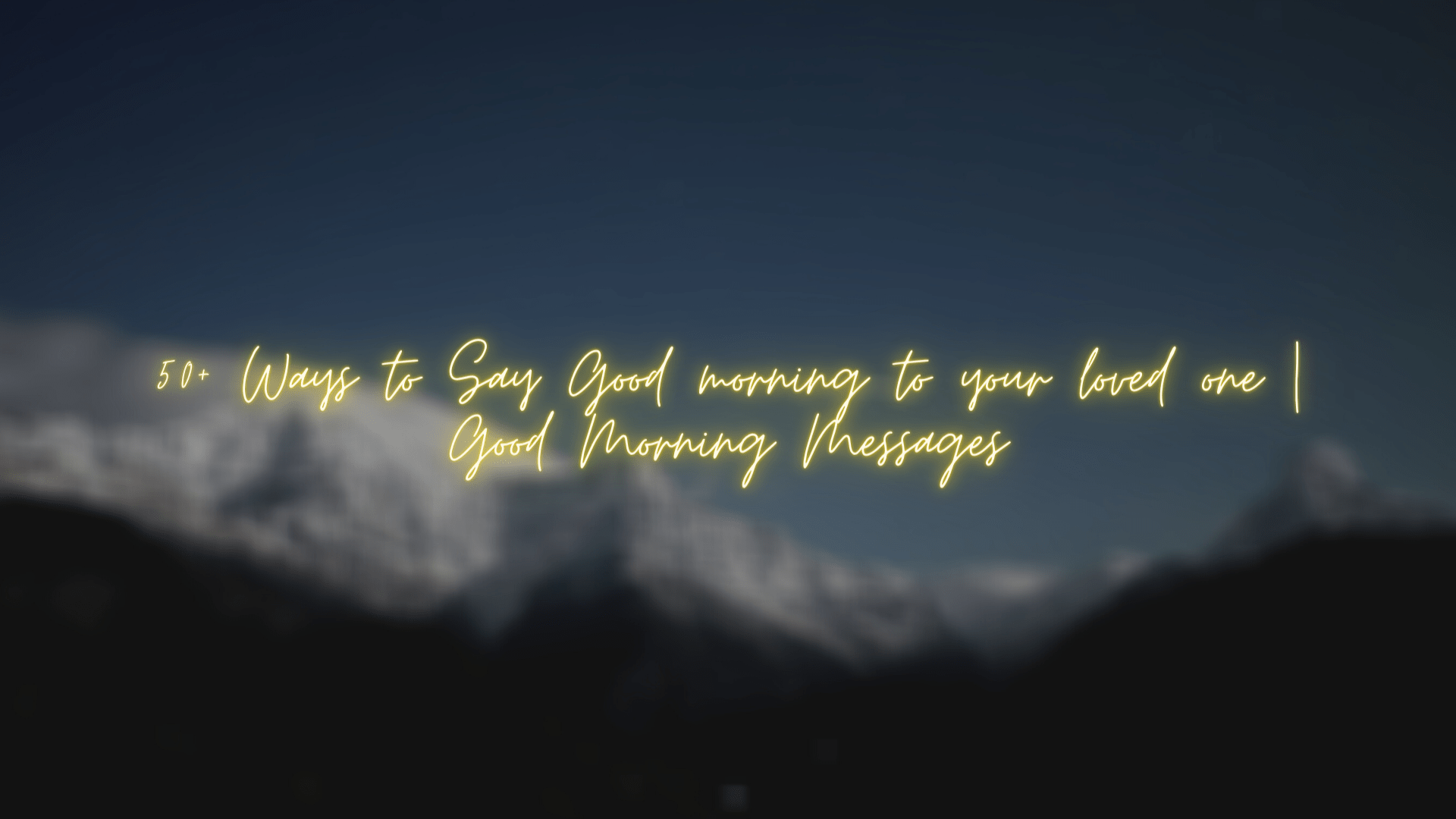 50-ways-to-say-good-morning-to-your-loved-one-morning-messages