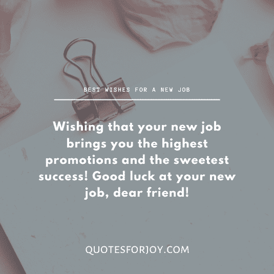 Best wishes for a new job Congratulations, you got a new job