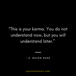 101 karma quotes to remember with images | Quotesforjoy.com