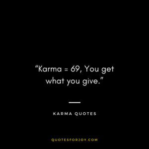 101 karma quotes to remember with images | Quotesforjoy.com