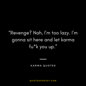 101 karma quotes to remember with images | Quotesforjoy.com