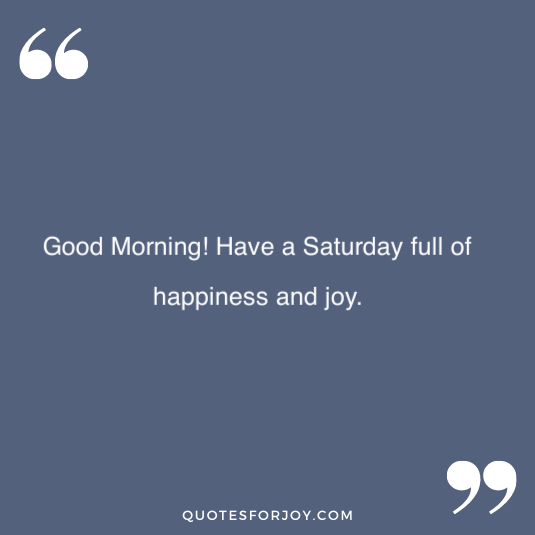 Happy Saturday Quotes & Messages For Everyone With Images