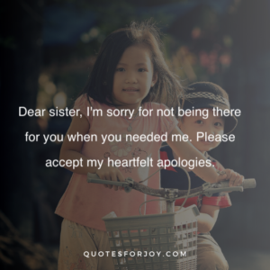 Sorry Sister Quotes to Bridge the Gap: Expressing Sincere Regret