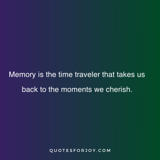 Embers of the Past: Memory Quotes to Ignite Nostalgia