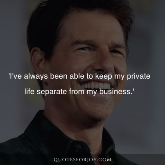 Tom Cruise Quotes 1