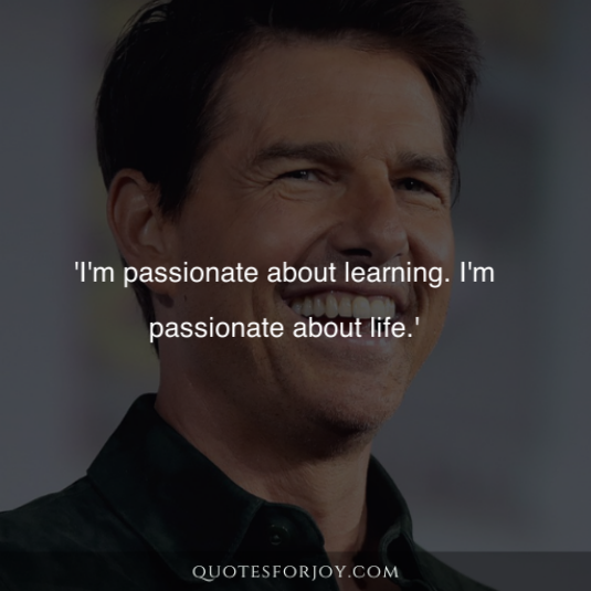 Tom Cruise Quotes 10