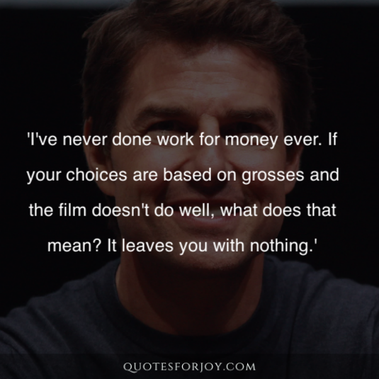 Tom Cruise Quotes 12