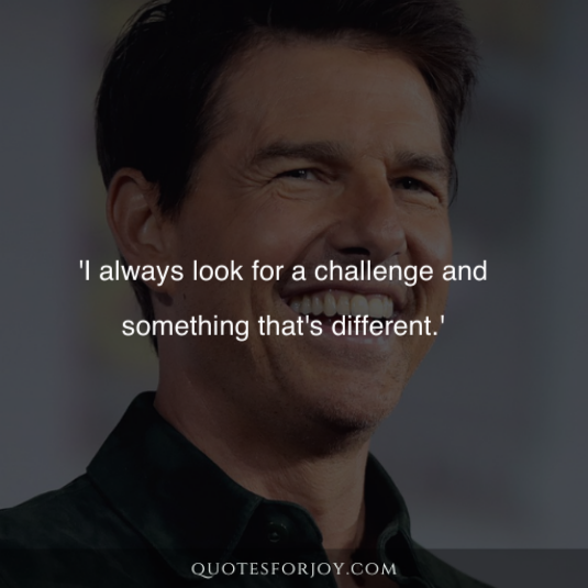 Tom Cruise Quotes 13