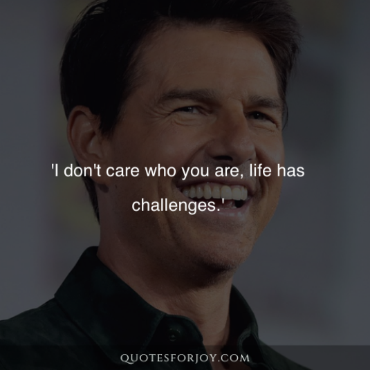 Tom Cruise Quotes 14