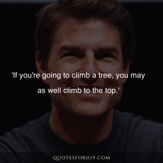 Tom Cruise Quotes 16