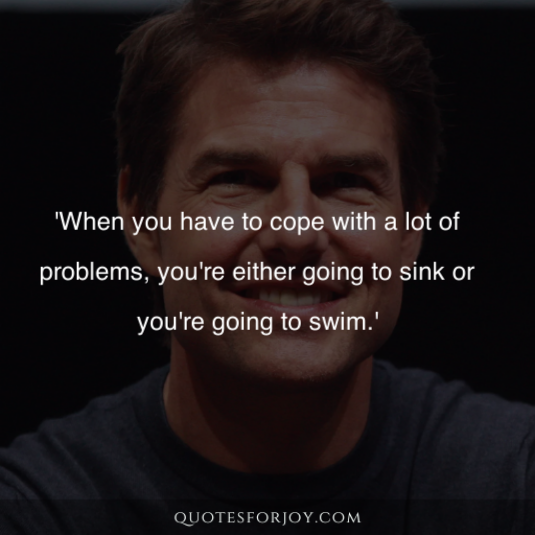 Tom Cruise Quotes 6